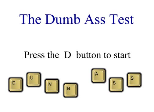 Dumb Ass Test 72